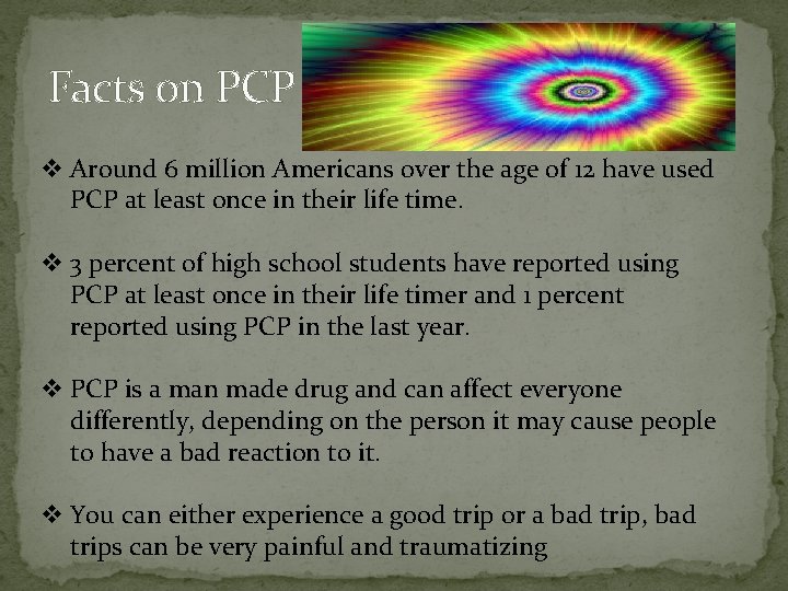 Facts on PCP v Around 6 million Americans over the age of 12 have