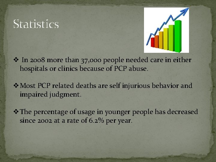 Statistics v In 2008 more than 37, 000 people needed care in either hospitals