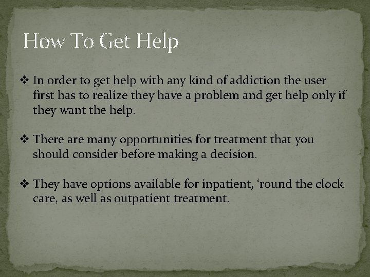 How To Get Help v In order to get help with any kind of