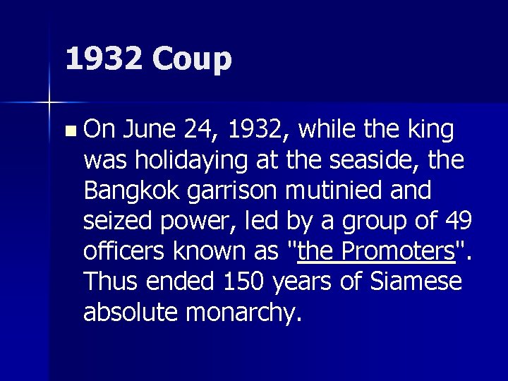 1932 Coup n On June 24, 1932, while the king was holidaying at the