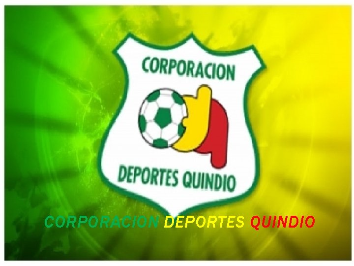 CORPORACION DEPORTES QUINDIO 