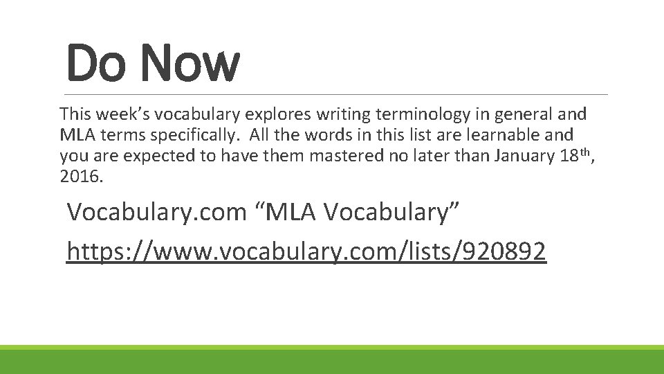 Do Now This week’s vocabulary explores writing terminology in general and MLA terms specifically.