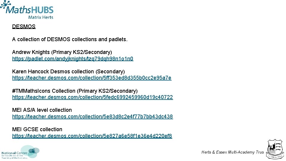 DESMOS A collection of DESMOS collections and padlets. Andrew Knights (Primary KS 2/Secondary) https: