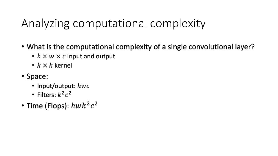Analyzing computational complexity • 