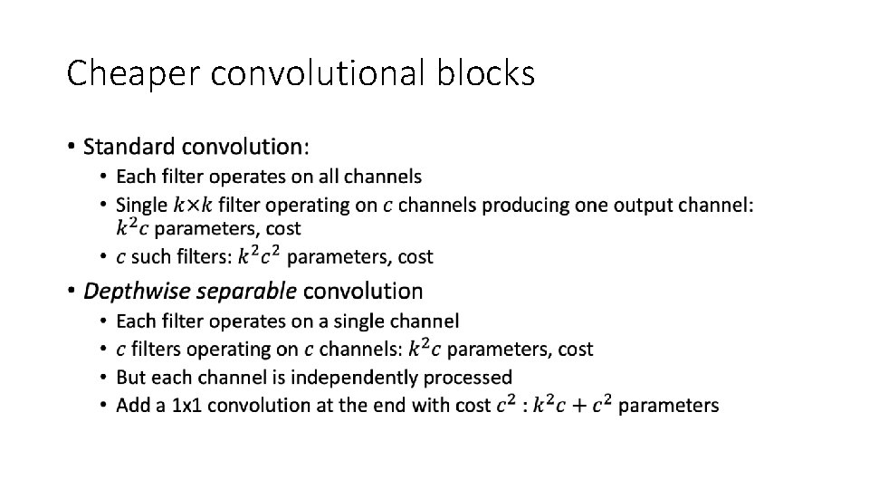 Cheaper convolutional blocks • 