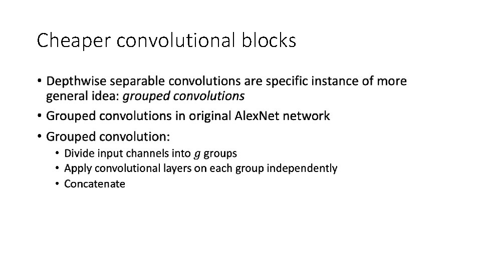 Cheaper convolutional blocks • 