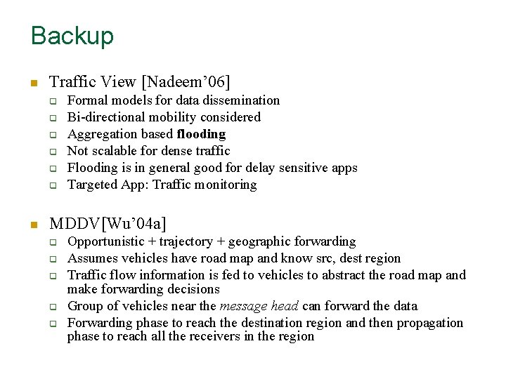 Backup n Traffic View [Nadeem’ 06] q q q n Formal models for data