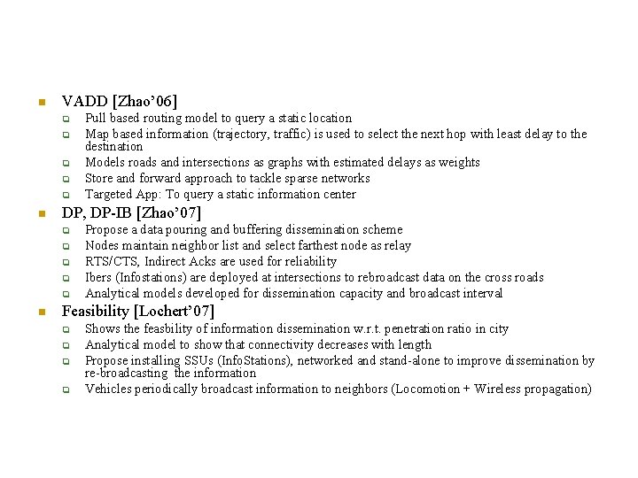 n VADD [Zhao’ 06] q q q n DP, DP-IB [Zhao’ 07] q q