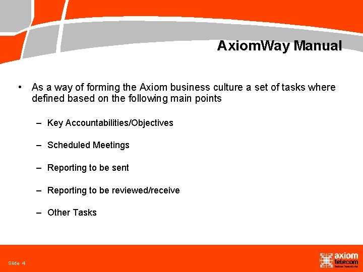 Axiom. Way Manual • As a way of forming the Axiom business culture a