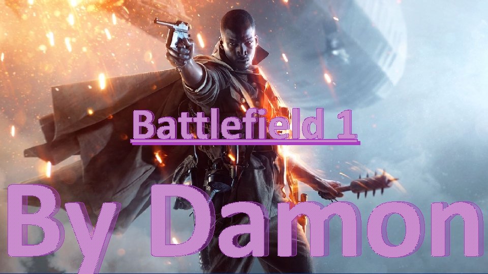 Battlefield 1 By Damon 