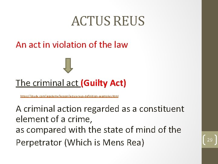ACTUS REUS An act in violation of the law The criminal act (Guilty Act) ACTUS REUS An act in violation of the law The criminal act (Guilty Act)