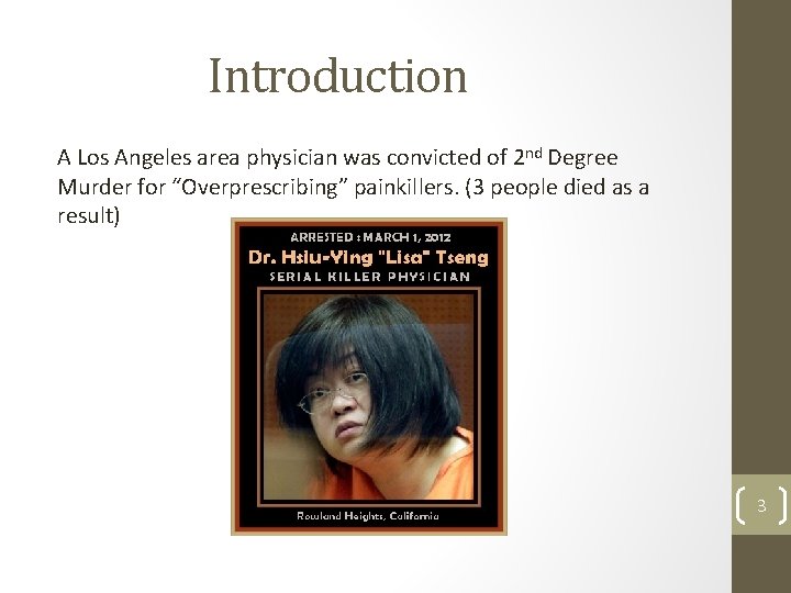Introduction A Los Angeles area physician was convicted of 2 nd Degree Murder for Introduction A Los Angeles area physician was convicted of 2 nd Degree Murder for