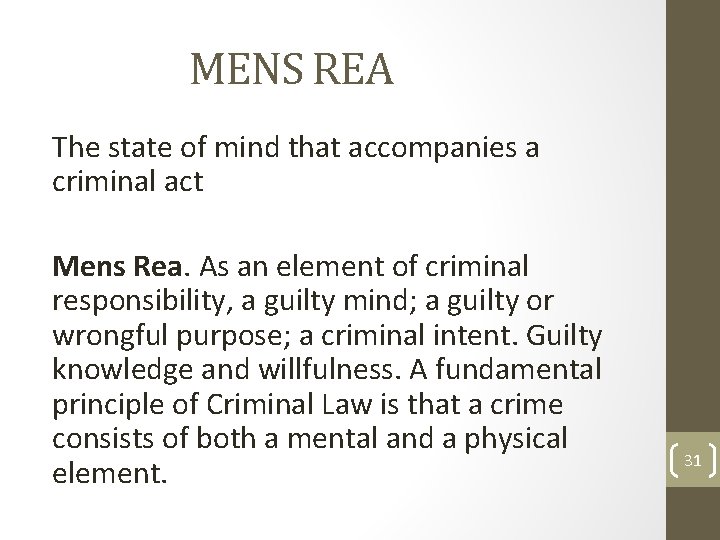 MENS REA The state of mind that accompanies a criminal act Mens Rea. As MENS REA The state of mind that accompanies a criminal act Mens Rea. As