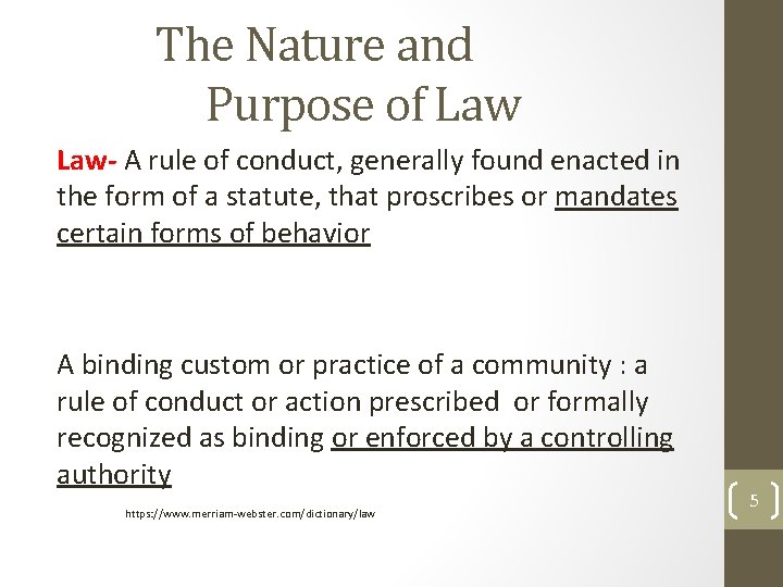 The Nature and Purpose of Law- A rule of conduct, generally found enacted in The Nature and Purpose of Law- A rule of conduct, generally found enacted in