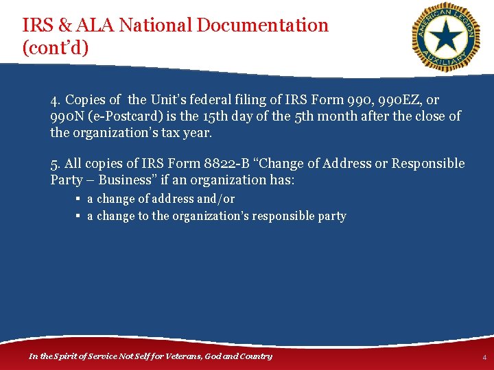IRS & ALA National Documentation (cont’d) 4. Copies of the Unit’s federal filing of