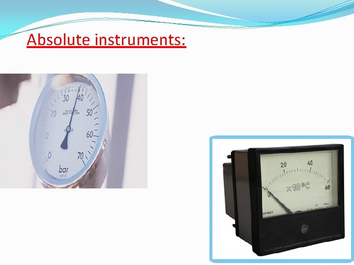 Absolute instruments: 