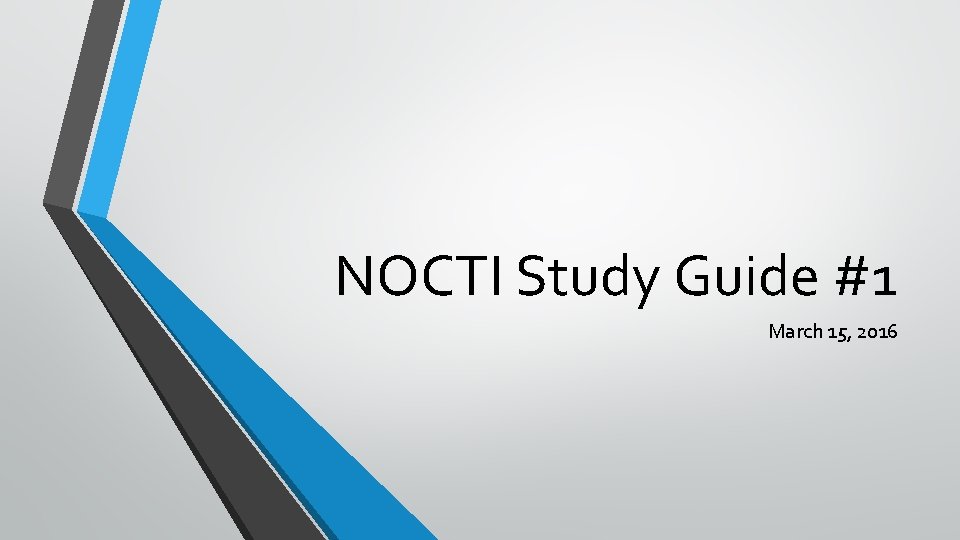 NOCTI Study Guide #1 March 15, 2016 