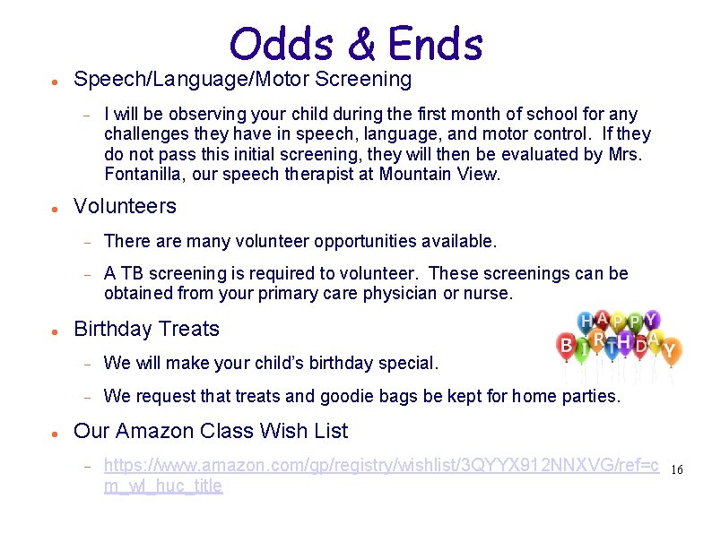 Odds & Ends Speech/Language/Motor Screening I will be observing your child during the first