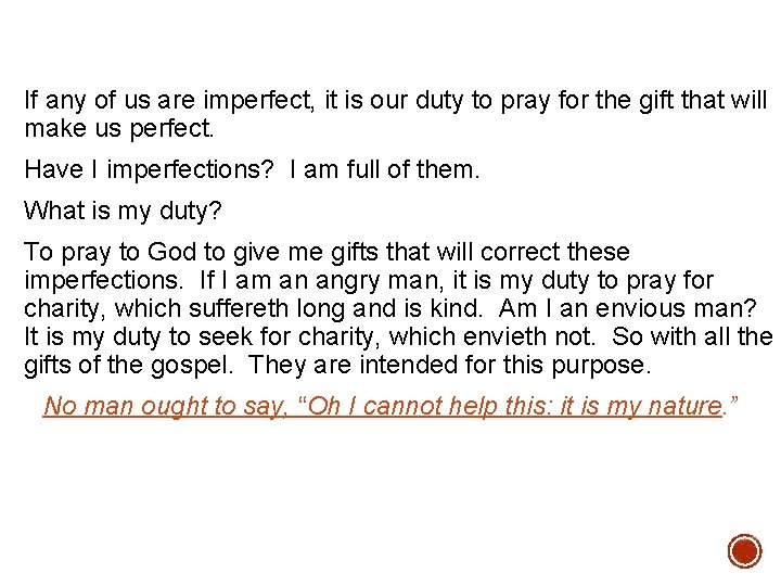 If any of us are imperfect, it is our duty to pray for the