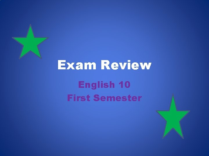 Exam Review English 10 First Semester 