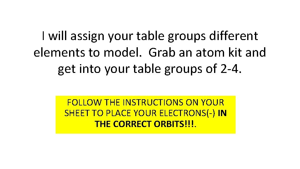 I will assign your table groups different elements to model. Grab an atom kit