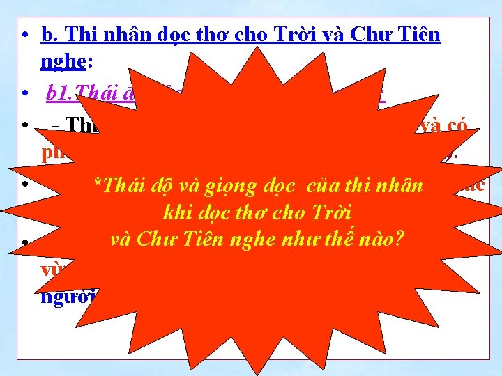  • b. Thi nhân đọc thơ cho Trời và Chư Tiên nghe: •