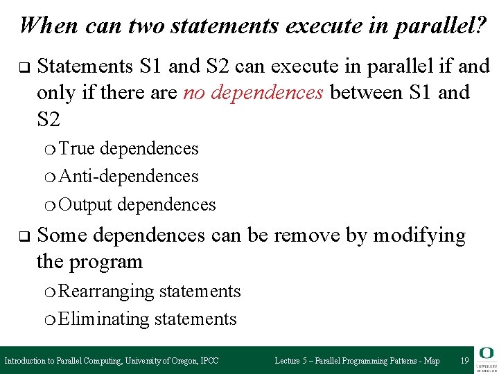 When can two statements execute in parallel? q Statements S 1 and S 2