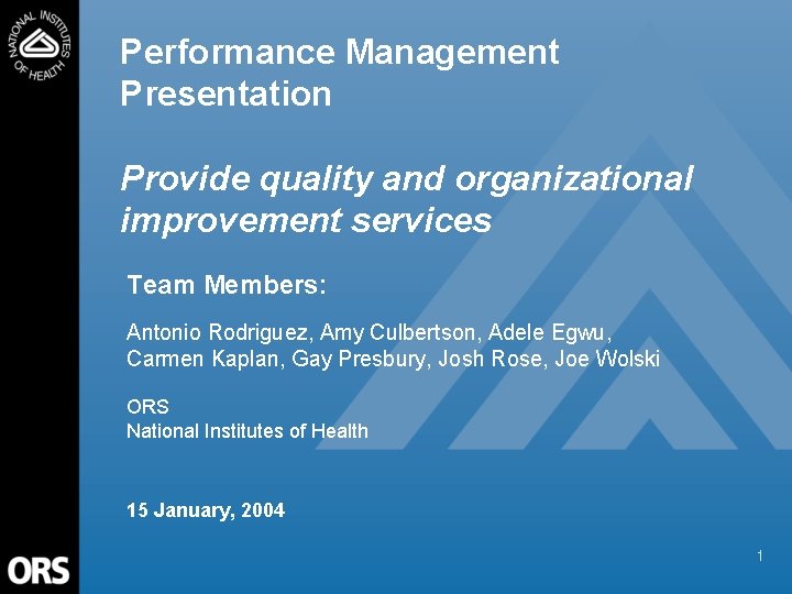 Performance Management Presentation Provide quality and organizational improvement services Team Members: Antonio Rodriguez, Amy