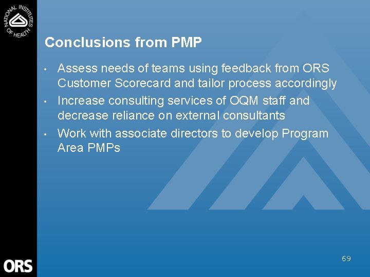 Conclusions from PMP • • • Assess needs of teams using feedback from ORS