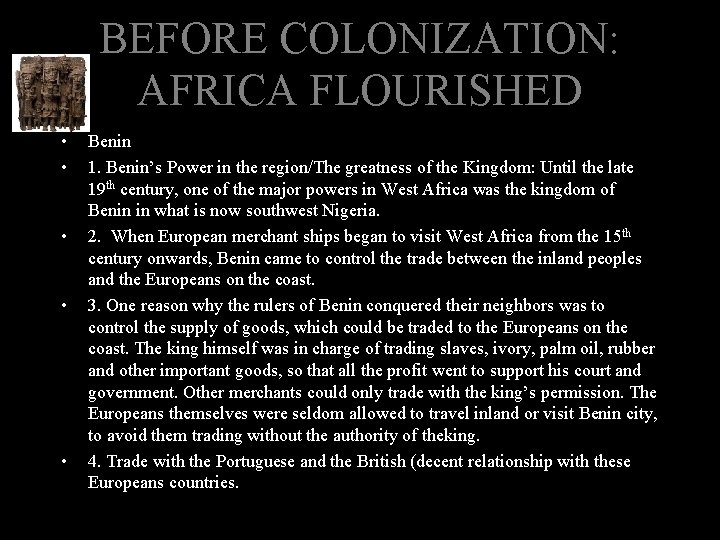 BEFORE COLONIZATION: AFRICA FLOURISHED • • • Benin 1. Benin’s Power in the region/The
