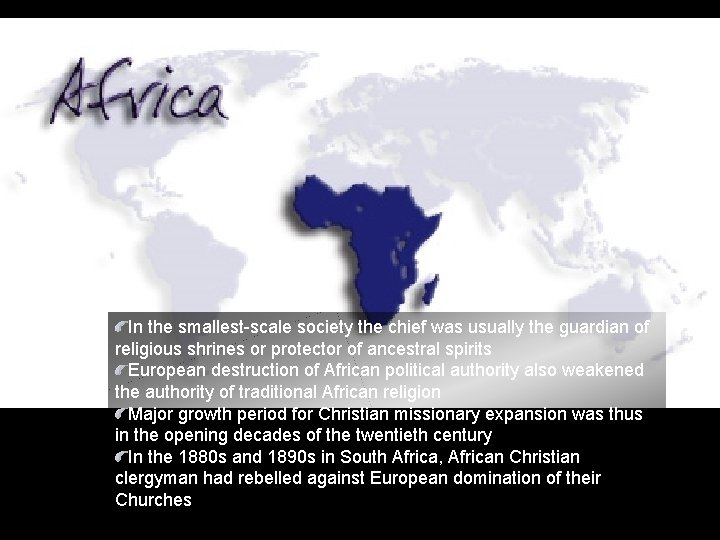 In the smallest-scale society the chief was usually the guardian of religious shrines or