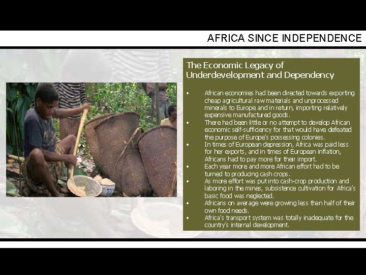 AFRICA SINCE INDEPENDENCE The Economic Legacy of Underdevelopment and Dependency • • African economies