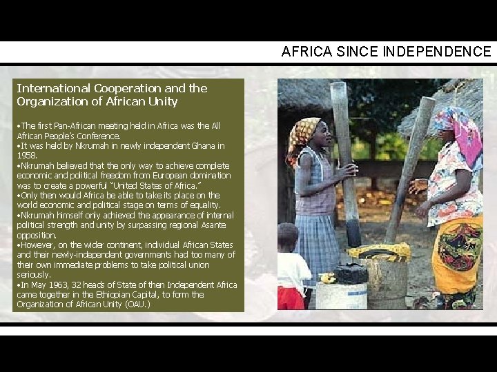 AFRICA SINCE INDEPENDENCE International Cooperation and the Organization of African Unity • The first