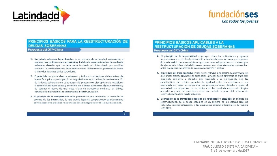 SEMINÁRIO INTERNACIONAL: ESQUEMA FINANCEIRO FRAUDULENTO E SISTEMA DA DÍVIDA – 7 a 9 de