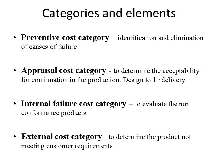 Categories and elements • Preventive cost category – identification and elimination of causes of