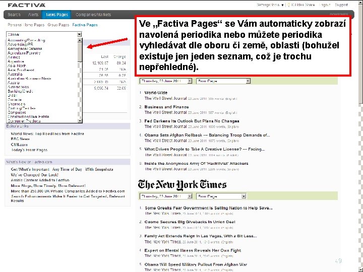 Ve „Factiva Pages“ se Vám automaticky zobrazí navolená periodika nebo můžete periodika vyhledávat dle