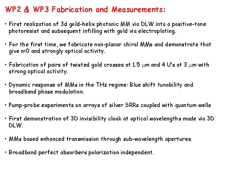 WP 2 & WP 3 Fabrication and Measurements: • First realization of 3 d WP 2 & WP 3 Fabrication and Measurements: • First realization of 3 d