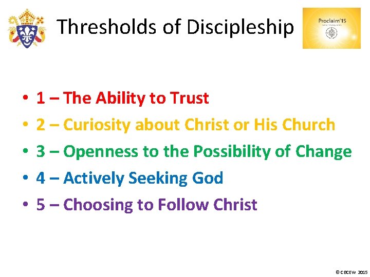 Thresholds of Discipleship • • • 1 – The Ability to Trust 2 –