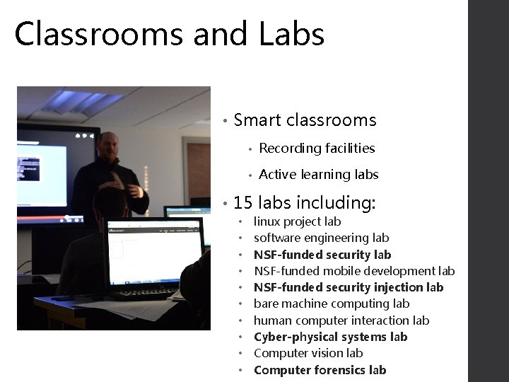 Classrooms and Labs • • Smart classrooms • Recording facilities • Active learning labs Classrooms and Labs • • Smart classrooms • Recording facilities • Active learning labs