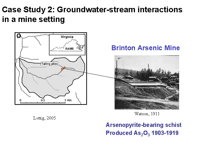Case Study 2: Groundwater-stream interactions in a mine setting Brinton Arsenic Mine Lottig, 2005