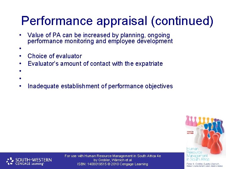 Performance appraisal (continued) • Value of PA can be increased by planning, ongoing performance