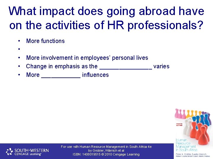 What impact does going abroad have on the activities of HR professionals? • •