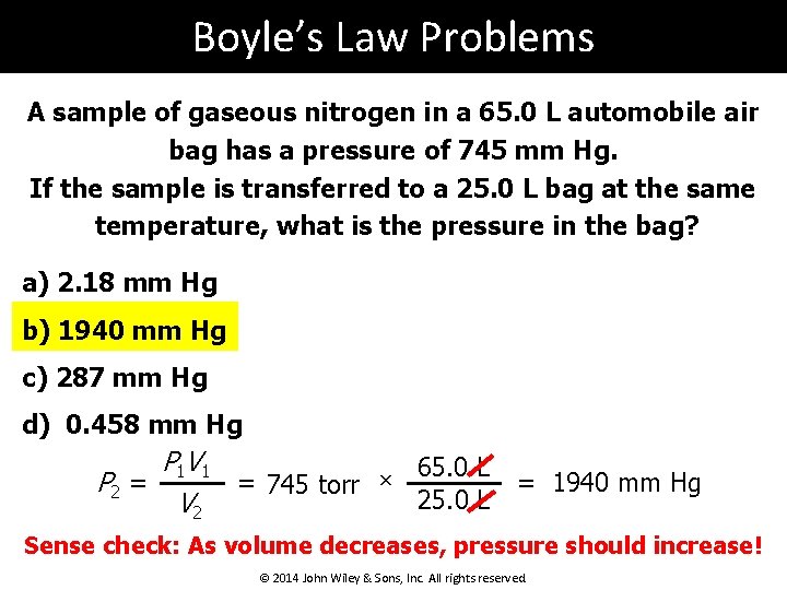 Boyle’s Law Problems A sample of gaseous nitrogen in a 65. 0 L automobile