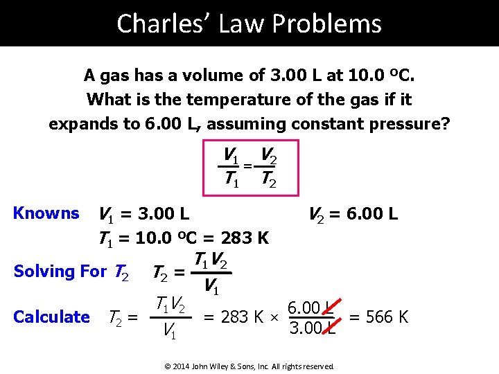 Charles’ Law Problems A gas has a volume of 3. 00 L at 10.