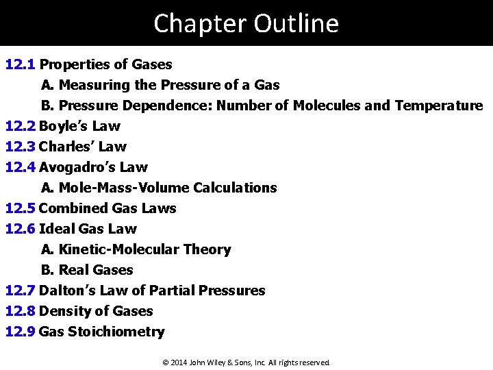 Chapter Outline 12. 1 Properties of Gases A. Measuring the Pressure of a Gas