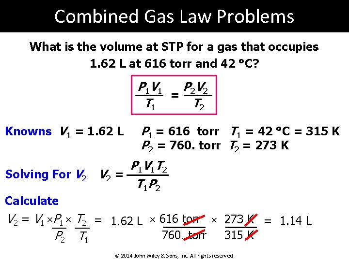Combined Gas Law Problems What is the volume at STP for a gas that