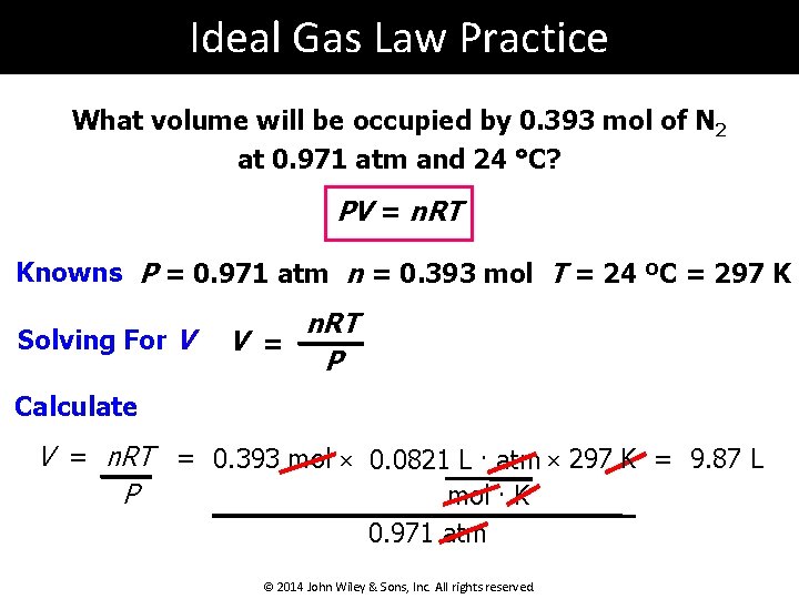 Ideal Gas Law Practice What volume will be occupied by 0. 393 mol of