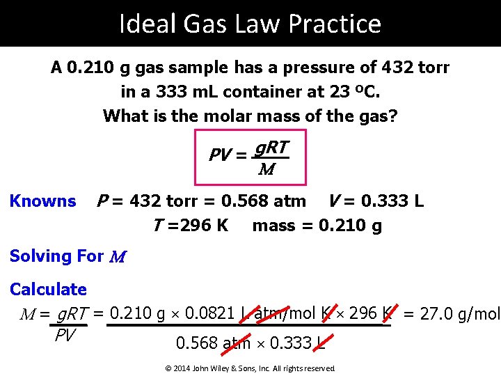 Ideal Gas Law Practice A 0. 210 g gas sample has a pressure of