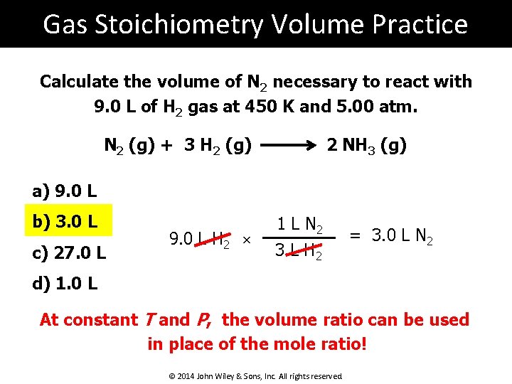 Gas Stoichiometry Volume Practice Calculate the volume of N 2 necessary to react with