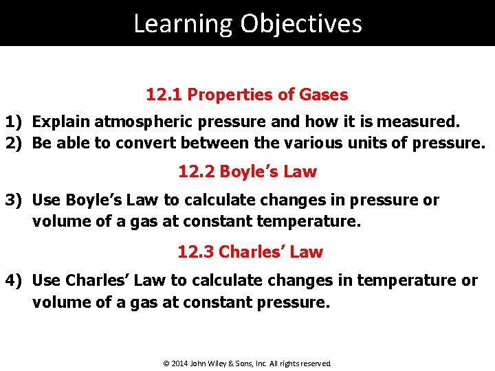 Learning Objectives 12. 1 Properties of Gases 1) Explain atmospheric pressure and how it